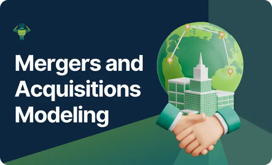 Mergers and Acquisition Modeling  (M&A)